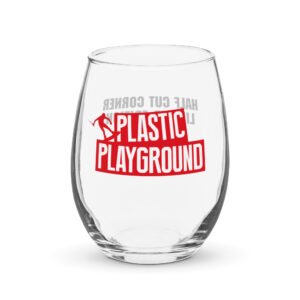 Limited Edition – Plastic Playground Half Cut Corner Stemless Wine Glass